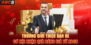 Thưởng Giới Thiệu Bạn Bè - Cơ Hội Nhận Quà Đáng Giá Từ ABC8