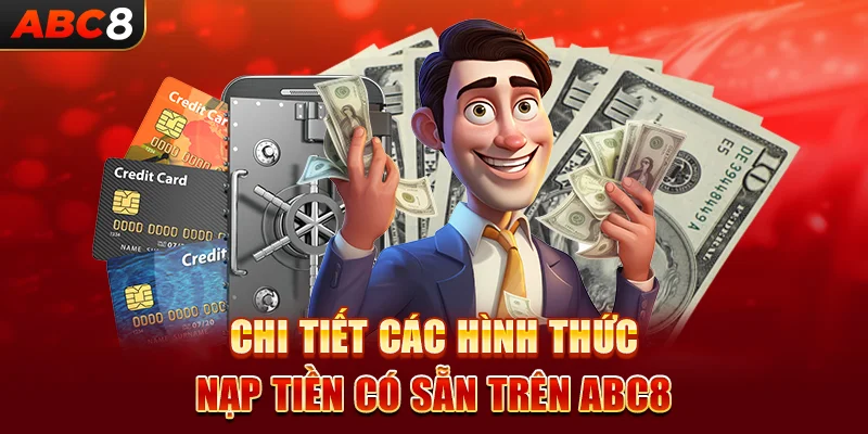 Chi tiết các hình thức nạp tiền có sẵn trên ABC8