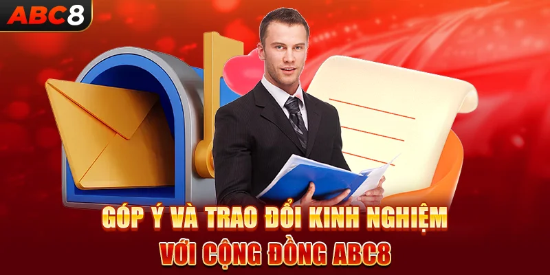 Góp ý và trao đổi kinh nghiệm với cộng đồng ABC8