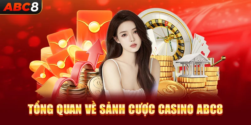 Tổng quan về sảnh cược casino ABC8