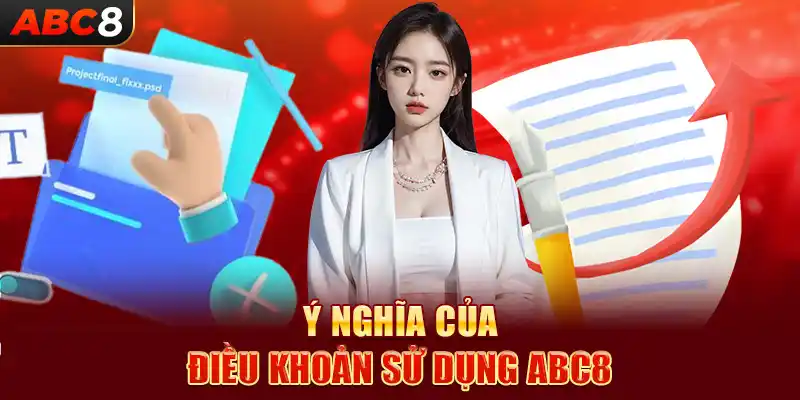 Ý Nghĩa Của Điều Khoản Sử Dụng ABC8