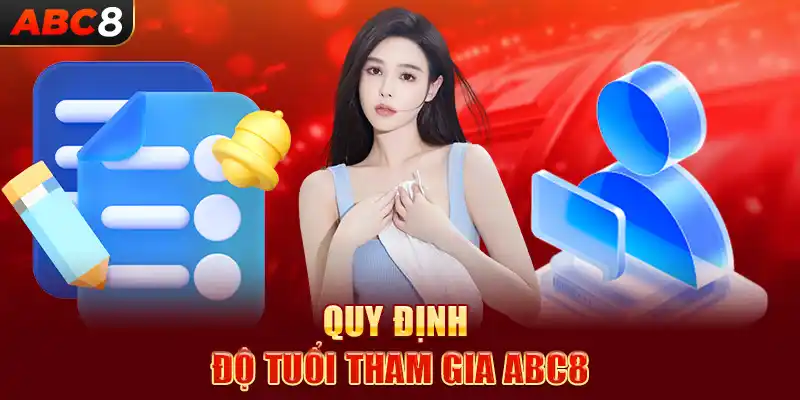 Quy định độ tuổi tham gia ABC8