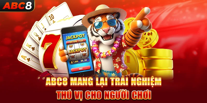 ABC8 mang lại trải nghiệm thú vị cho người chơi