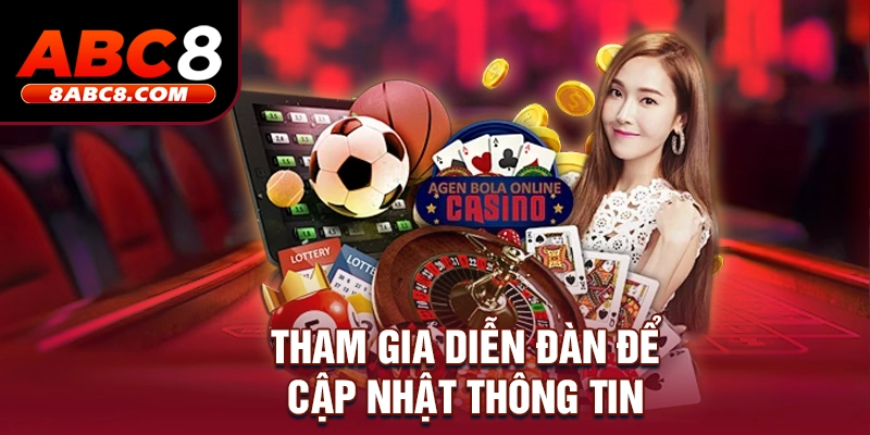 Tham gia diễn đàn để cập nhật thông tin 